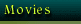 Movies